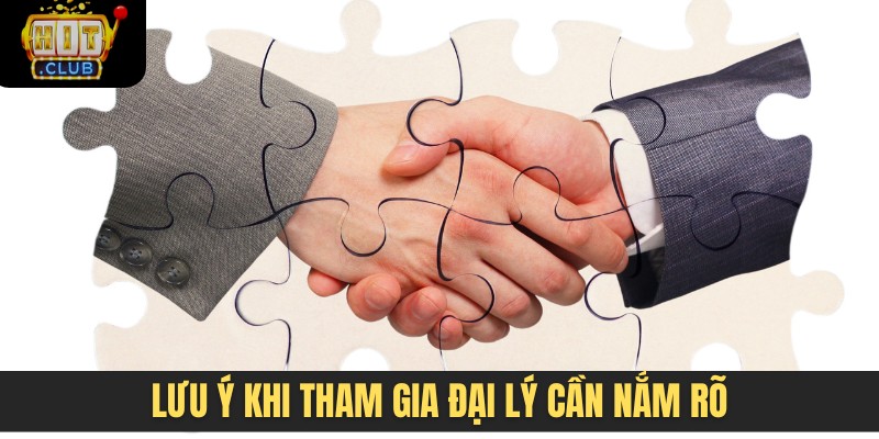 Lưu ý khi tham gia đại lý cần nắm rõ
